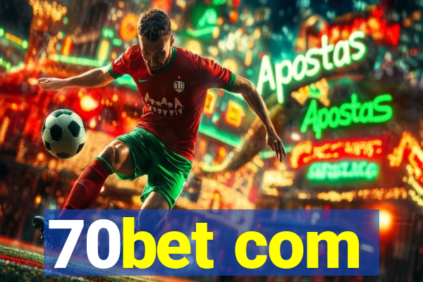 70bet com